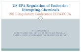 WILLIAM JORDAN DEPUTY DIRECTOR, OFFICE OF PESTICIDE PROGRAMS UNITED STATES ENVIRONMENTAL PROTECTION AGENCY US EPA Regulation of Endocrine Disrupting Chemicals.