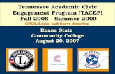 Tennessee Academic Civic Engagement Program (TACEP) Fall 2006 - Summer 2009 CNCS/Learn and Serve America Roane State Community College August 20, 2007.
