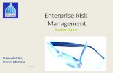 Enterprise Risk Management A new focus Presented by: Phumi Madlala eThekwini Municipality.