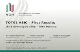 TOT01 ASIC – First Results (STS prototype chip – first results) Krzysztof Kasiński, Paweł Gryboś,Robert Szczygieł kasinski@agh.edu.pl pawel.grybos@agh.edu.pl.