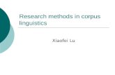 Research methods in corpus linguistics Xiaofei Lu.