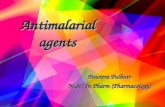 Antimalarial agents Pawitra Pulbutr M.Sc. In Pharm (Pharmacology)