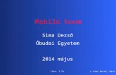 Sima Dezső Óbudai Egyetem 2014 május (Ver. 1.2)  Sima Dezső, 2014 Mobile boom.