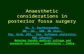 Anaesthetic considerations in posterior fossa surgery Dr. S. Parthasarathy MD., DA., DNB, MD (Acu), Dip. Diab. DCA, Dip. Software statistics PhD (physio)