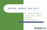 Safe Families 1 Online Safety for C4’s Bil Mooney-McCoy, Director, Safe Families TechMission.