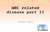 WBC related disease part II 嘉義基督教醫院 李明陽醫師. WBC disease part II Malignant lymphoma CLL Plasma cell disorder.