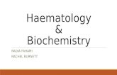 Haematology & Biochemistry RADIA FAHAMI RACHEL BURNETT.