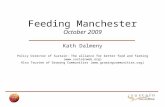 Feeding Manchester October 2009 Kath Dalmeny Policy Director of Sustain: The alliance for better food and farming () Also Trustee of.