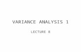 VARIANCE ANALYSIS 1 LECTURE 8. 2 OBJECTIVES: Describe the basic concepts underlying variance analysis Explain the difference between a favourable and.