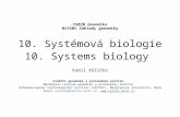 CG020 Genomika Bi7201 Základy genomiky 10. Systémová biologie 10. Systems biology Kamil Růžička Funkční genomika a proteomika rostlin, Mendelovo centrum.