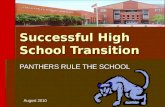 Successful High School Transition PANTHERS RULE THE SCHOOL August 2010.