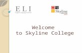 Welcome to Skyline College. What College Can Give You Advanced English Skills (academic and business language) Certificates and Degrees Education  better.