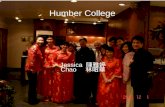 Humber College Jessica 陳雅婷 Chao 林昭華. Kaohsiung Hospitality College has an academic cooperation agreement with Humber College. In 2006, we were the first.