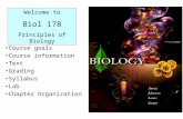 Welcome to Biol 178 Principles of Biology Course goals Course information Text Grading Syllabus Lab Chapter Organization.