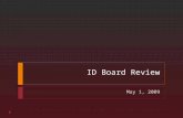 ID Board Review May 1, 2009. If it’s in ORANGE, it’s in PREP.