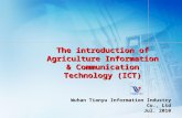 The introduction of Agriculture Information & Communication Technology (ICT) Wuhan Tianyu Information Industry Co., Ltd Jul. 2010.