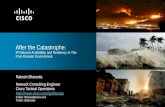 After the Catastrophe: IP Network Availability and Resiliency In The Post-Disaster Environment. Rakesh Bharania Network Consulting Engineer Cisco Tactical.