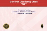 General Licensing Class “G6” Presented by the Acadiana Amateur Radio Assoc. Lafayette, Louisiana.