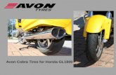 Avon Cobra Tires for Honda GL1800. Challenges building GL1800 tires  Radial tire flex wears tires quicker  Bike is Heavy, powerful, fast,  Riders overload.