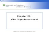 Copyright © Wolters Kluwer Health | Lippincott Williams & Wilkins Chapter 26: Vital Sign Assessment.