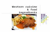 Western cuisine & food ingredients. Western cuisine serving orders 西餐餐飲服務程序 dinner (9 courses) Aperitif Appetizer (starter), Hors d’oeuvre Soup Salad.