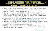 These slides were extracted from a larger set of comprising a presentation entitled “Comparing Treatment Results of PROSTATE CANCER” dated 15_01_2013(3).