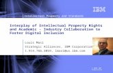 © 2009 IBM Corporation Intellectual Property and Standards Interplay of Intellectual Property Rights and Academic - Industry Collaboration to Foster Digital.