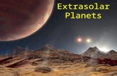 Extrasolar Planets. Some prehistory Absence of evidence clearly was not evidence of absence – planets dim and situated next to brilliant stars Laplace.