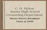 C. D. Hylton Senior High School Counseling Department Senior Parent Breakfast Class of 2009.