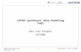 Dwingeloo, 12/13-Jul-2011 - 1 - LOFAR synthesis data handling: TaQL LOFAR synthesis data handling TaQL Ger van Diepen ASTRON.