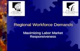 Regional Workforce Demands Maximizing Labor Market Responsiveness.