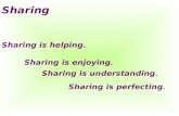 What’s your understanding of sharing? Sharing is …