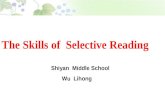 The Skills of Selective Reading Shiyan Middle School Wu Lihong.