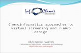 Chemoinformatics approaches to virtual screening and in silico design Alexandre Varnek Laboratoire d’Infochimie, Université de Strasbourg