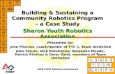 2008 FIRST Robotics Conference Building & Sustaining a Community Robotics Program – a Case Study Sharon Youth Robotics Association Presented by: John Pilvines,