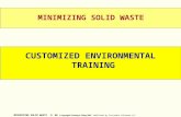 MINIMIZING SOLID WASTE 1/ 60 © Copyright Training 4 Today 2001 Published by EnviroWin Software LLC MINIMIZING SOLID WASTE CUSTOMIZED ENVIRONMENTAL TRAINING.