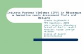 Intimate Partner Violence (IPV) in Nicaragua A Formative needs Assessment Tools and Designs Presha Rajbhandari MPH Capstone, 2009 Johns Hopkins Bloomberg.