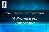 The Jason Foundation “A Promise For Tomorrow”. A Promise For Tomorrow Lesson A.