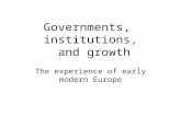 Governments, institutions, and growth The experience of early modern Europe.