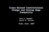 Class-Biased Institutional Change and Rising Wage Inequality Kim A. Weeden David B. Grusky RC28, Brno, 2007.