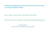 Koichi Hattori Lunch seminar @ BNL, Aug. 14 2014 Photon propagations and charmonium spectroscopy in strong magnetic fields S.Cho, KH, S.H.Lee, K.Morita,