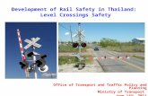 Development of Rail Safety in Thailand: Level Crossings Safety Office of Transport and Traffic Policy and Planning Ministry of Transport June 14 th, 2011.