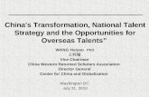 China's Transformation, National Talent Strategy and the Opportunities for Overseas Talents” WANG Huiyao PhD 王辉耀 Vice Chairman China Western Returned Scholars.