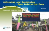 Achieving and Sustaining Open Defecation Free Communities Action Research Learning from East Java, INDONESIA October 2012 Nilanjana Mukherjee.