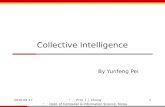 2010-04-171 Prof. I. J. Chung Dept. of Computer & Information Science, Korea Univ. Collective Intelligence By Yunfeng Pei.