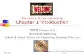 2015-9-41Zhongguo Liu_Biomedical Engineering_Shandong Univ. Biomedical Signal processing Chapter 1 Introduction 刘忠国 Zhongguo Liu Biomedical Engineering.