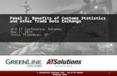 © GreenLine Systems Inc. An A-TS Owned Company 2014 Panel 2: Benefits of Customs Statistics and other Trade Data Exchange WCO IT Conference, Bahamas May.