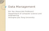 Data Management Bin Yao (Associate Professor) Department of computer science and engineering Shanghai Jiao Tong University.