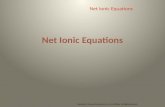 Net Ionic Equations Copyright © Pearson Education, Inc., or its affiliates. All Rights Reserved. Net Ionic Equations.