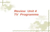 Review Unit 4 TV Programme. 第四单元的教学目标 v 第四单元重点词汇、短语、 句型 v 第四单元的重、难点复习 及巩固 v 第四单元的语言点及语法